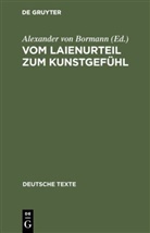 Alexander von Bormann, Alexande von Bormann, Alexander von Bormann - Vom Laienurteil zum Kunstgefühl
