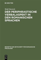 Wolf Dietrich - Der periphrastische Verbalaspekt in den romanischen Sprachen