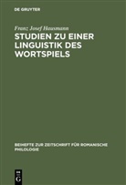 Franz Josef Hausmann - Studien zu einer Linguistik des Wortspiels
