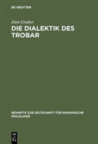 Jörn Gruber - Die Dialektik des Trobar