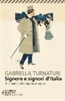 Gabriella Turnaturi - Signore e signori d'Italia. Una storia delle buone maniere