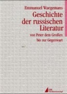 Emmanuel Waegemans - Geschichte der russischen Literatur 1700-1995 von Peter dem Großen bis zur Gegenwart