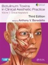 Anthony V Benedetto, Anthony V. Benedetto, Anthony V Benedetto, Anthony V. Benedetto - Botulinum Toxins in Clinical Aesthetic Practice 3e, Volume One