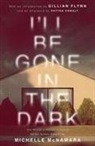 Michelle McNamara - I'll Be Gone in the Dark