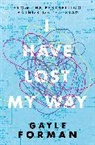 Gayle Forman, Gayle Forman - I Have Lost My Way