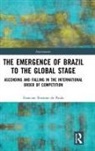 Francine Rossone De Paula, Francine Rossone de Paula, Francine (Universidade Federal F Rossone De Paula, Francine (Universidade Federal Fluminense Rossone de Paula - Emergence of Brazil to the Global Stage