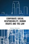 Stephanie Bijlmakers, Stéphanie Bijlmakers, Stephanie (Tilburg University) Bijlmakers - Corporate Social Responsibility, Human Rights and the Law