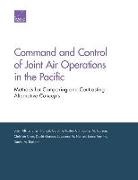 Brien Alkire, Caroline Baxter, Christopher Carson, Christopher M Carson, Christine Chen, Christine (John Radcliffe Hospital Chen... - Command and Control of Joint Air Operations in the Pacific