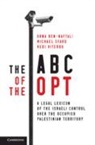 Orna Ben-Naftali, Orna Sfard Ben-Naftali, Ben-Naftali Orna, Michael Sfard, Hedi Viterbo, Hedi (School of Oriental and African Studies Viterbo... - The Abc of the Opt