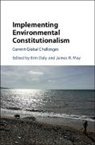 Erin Daly, Erin (Widener University School of Law Daly, Erin Daly, Erin (Widener University School of Law Daly, Daly Erin, James R. May... - Implementing Environmental Constitutionalism