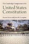 Karen Orren, Karen (University of California Orren, John Compton, John (Chapman University Compton, John W. (Chapman University Compton, Compton John W.... - Cambridge Companion to the United States Constitution