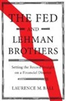 Laurence M. Ball, Laurence M. (The Johns Hopkins University) Ball, Ball Laurence M. - The Fed and Lehman Brothers