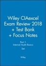Wiley - Wiley Ciaexcel Exam Review 2018 + Test Bank + Focus Notes: Part 1,