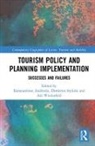 Konstantinos Stylidis Andriotis, Dimitrios Stylidis, Adi Weidenfeld, Konstantinos Andriotis, Dimitrios Stylidis, Adi Weidenfeld... - Tourism Policy and Planning Implementation