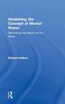 Hallam, Richard Hallam, Richard (Writer Hallam, Hallam Richard - Abolishing the Concept of Mental Illness