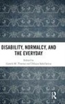 Gareth M. (Cardiff University Thomas, Gareth M. (Cardiff University) Sakellariou Thomas, Gareth M. Sakellariou Thomas, Dikaios Sakellariou, Dikaios (Cardiff University Sakellariou, Sakellariou Dikaios... - Disability, Normalcy, and the Everyday