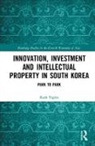 Taplin, Ruth Taplin, Ruth (Centre for Japanese and East Asian S Taplin, Ruth (Centre for Japanese and East Asian Studies Taplin, Taplin Ruth - Innovation, Investment and Intellectual Property in South Korea