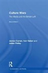 James Curran, James (Goldsmiths Curran, James Gaber Curran, Ivor Gaber, Julian Petley, Julian (Brunel University Petley - Culture Wars