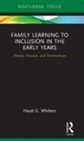 Hazel Whitters, Hazel (Glasgow Voluntary Organisation Whitters, Hazel G Whitters, Hazel G. Whitters, Hazel G. (Senior Early Years'' Worker/ch Whitters, Hazel G. (Senior Early Years' Worker/Child Protection Coordinator Whitters - Family Learning to Inclusion in the Early Years