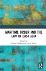 Nong Hong, Nong Houlden Hong, Gordon Houlden, Nong Hong, Hong Nong, Gordon Houlden... - Maritime Order and the Law in East Asia