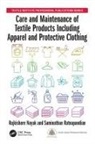 Rajkishore Nayak, Rajkishore (Rmit University Nayak, Rajkishore (Rmit University Vietnam) Nayak, Rajkishore Ratnapandian Nayak, Nayak Rajkishore, Saminathan Ratnapandian... - Care and Maintenance of Textile Products Including Apparel and