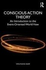 Baer, Wolfgang Baer, Wolfgang (Nascent Systems Inc Baer, Baer Wolfgang - Conscious Action Theory