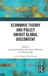 Ananya Malhotra Ghosh Dastidar, Rajeev Suneja Malhotra, Ananya Ghosh Dastidar, Ananya Ghosh Dastidar, Rajeev Malhotra, Malhotra Rajeev... - Economic Theory and Policy Amidst Global Discontent