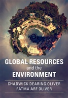 Chadwick Dearing Oliver, Chadwick Dearing (Yale University Oliver, Fatma Arf Oliver - Global Resources and the Environment