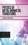 FUMIKO YONEZAWA, FUMIKO YONEZAWA - Physics of Metal-Nonmetal Transitions