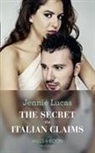 Jennie Lucas - Secret the Italian Claims