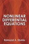 Raimond A. Struble - Nonlinear Differential Equations