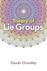 Claude Chevalley - Theory of Lie Groups