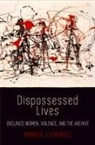 Marisa J Fuentes, Marisa J. Fuentes - Dispossessed Lives