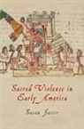 Susan Juster - Sacred Violence in Early America
