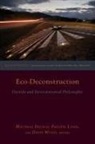 Karen Barad, Matthias Lynes Fritsch, Philippe Wood Lynes, Matthias Fritsch, Philippe Lynes, David Wood - Eco-Deconstruction
