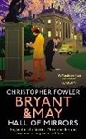 Christopher Fowler - Bryant & May - Hall of Mirrors