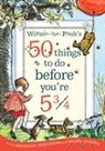 A. A. Milne, A.A. Milne, E. H. Shepard - 50 Things to do Before You're 5 3/4