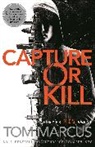 Tom Marcus, Marcus Tom - Capture or Kill