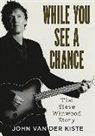 John van der Kiste, John Van Der Kiste - While You See A Chance