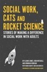 Elaine James, JAMES ELAINE, Rob Mitchell, Hannah Morgan - Social Work, Cats and Rocket Science
