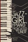 Nicky Gentil - The Jazz-Girl, the Piano, and the Dedicated Tuner