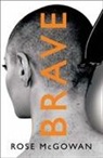 Rose Mcgowan - Brave