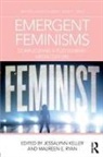 Jessalynn (University of Calgary Keller, Jessalynn Ryan Keller, Jessalynn Keller, Jessalynn (University of Calgary Keller, Keller Jessalynn, Maureen E. Ryan - Emergent Feminisms