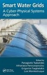 Panagiotis Panousopoulou Tsakalides, Luis Montestruque, Montestruque Luis, Athanasia Panousopoulou, Grigorios Tsagkatakis, Panagiotis Tsakalides... - Smart Water Grids