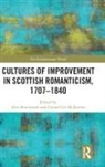 Alex (University of Glasgow Benchimol, Alex Lee Mckeever Benchimol, Alex Mckeever Benchimol, Alex Benchimol, Alex (University of Glasgow Benchimol, Alex (University of Glasgow UK) Benchimol... - Cultures of Improvement in Scottish Romanticism, 1707-1840