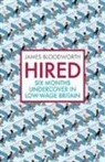 James Bloodworth, James (Author) Bloodworth - Hired