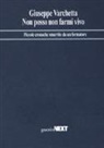 Giuseppe Varchetta - Non posso non farmi vivo. Piccole cronache smarrite da un formatore