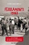 Mario Giacompolli - Ferramonti 1943. Con immagini del campo di concentramento per ebrei di Ferramonti di Tarsia