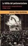 Manuel Pérez Nespereira - La fallida del parlamentarisme : Catalanisme i cooperativisme (1900-1936)