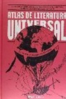 Julio Llamazares - Atlas de la lituratura universal